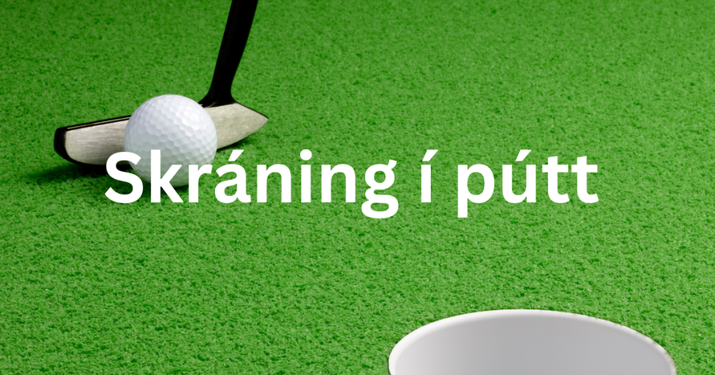 púttið byrjar
